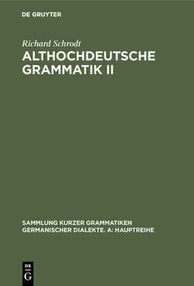 Schrodt |  Althochdeutsche Grammatik II | Buch |  Sack Fachmedien