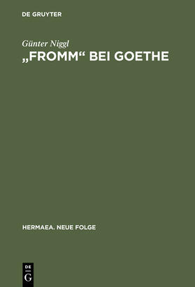 Niggl |  "Fromm" bei Goethe | Buch |  Sack Fachmedien