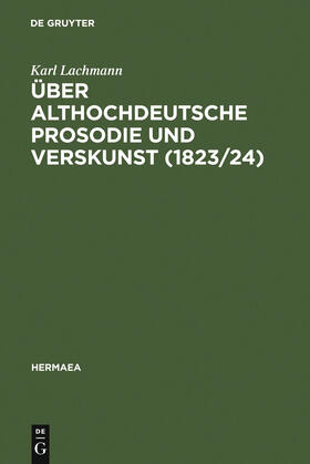Lachmann / Hennig |  Über althochdeutsche Prosodie und Verskunst (1823/24) | Buch |  Sack Fachmedien