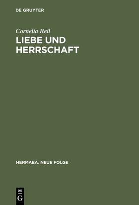 Reil |  Liebe und Herrschaft | Buch |  Sack Fachmedien