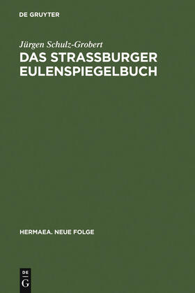 Schulz-Grobert |  Das Straßburger Eulenspiegelbuch | Buch |  Sack Fachmedien