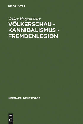 Mergenthaler |  Völkerschau - Kannibalismus - Fremdenlegion | Buch |  Sack Fachmedien