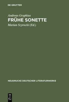 Gryphius / Szyrocki |  Frühe Sonette | Buch |  Sack Fachmedien