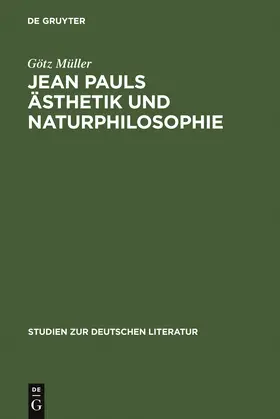 Müller |  Jean Pauls Ästhetik und Naturphilosophie | Buch |  Sack Fachmedien