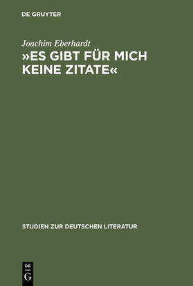 Eberhardt | 'Es gibt für mich keine Zitate' | Buch | 978-3-484-18165-6 | sack.de