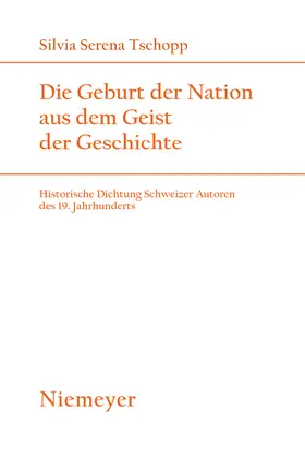 Tschopp |  Die Geburt der Nation aus dem Geist der Geschichte | Buch |  Sack Fachmedien