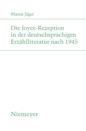 Jäger |  Die Joyce-Rezeption in der deutschsprachigen Erzählliteratur nach 1945 | Buch |  Sack Fachmedien