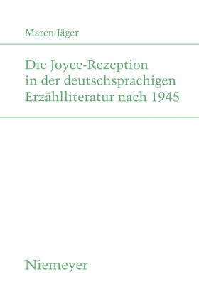 Jäger | Die Joyce-Rezeption in der deutschsprachigen Erzählliteratur nach 1945 | Buch | 978-3-484-18189-2 | sack.de