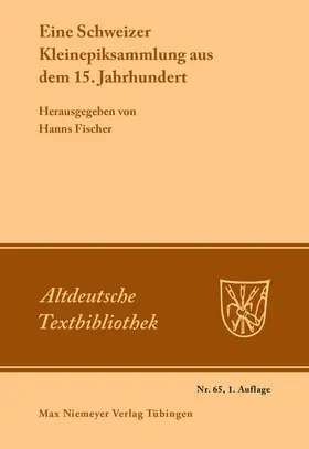 Fischer |  Eine Schweizer Kleinepiksammlung aus dem 15.Jahrhundert | Buch |  Sack Fachmedien