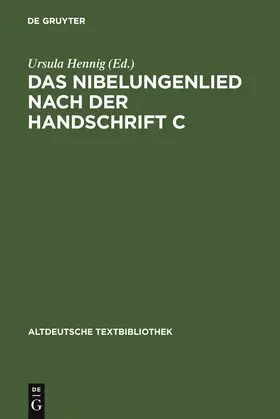 Hennig |  Das Nibelungenlied nach der Handschrift C | Buch |  Sack Fachmedien