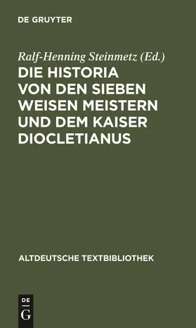 Steinmetz |  Die Historia von den sieben weisen Meistern und dem Kaiser Diocletianus | Buch |  Sack Fachmedien