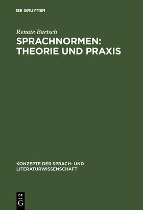 Bartsch |  Sprachnormen: Theorie und Praxis | Buch |  Sack Fachmedien