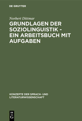 Dittmar |  Grundlagen der Soziolinguistik - Ein Arbeitsbuch mit Aufgaben | Buch |  Sack Fachmedien