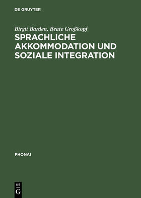 Großkopf / Barden |  Sprachliche Akkommodation und soziale Integration | Buch |  Sack Fachmedien