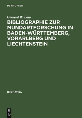 Baur |  Bibliographie zur Mundartforschung in Baden-Württemberg, Vorarlberg und Liechtenstein | Buch |  Sack Fachmedien