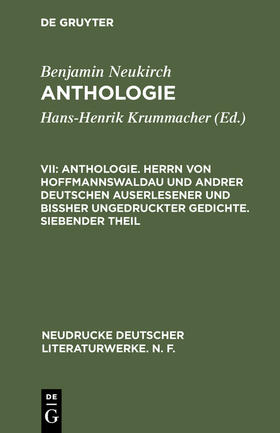 Neukirch / Metzger |  Anthologie. Herrn von Hoffmannswaldau und andrer Deutschen auserlesener und bißher ungedruckter Gedichte. Siebender Theil | Buch |  Sack Fachmedien