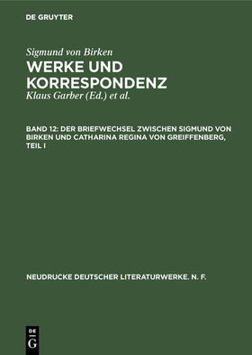Laufhütte |  Der Briefwechsel zwischen Sigmund von Birken und Catharina Regina von Greiffenberg | Buch |  Sack Fachmedien