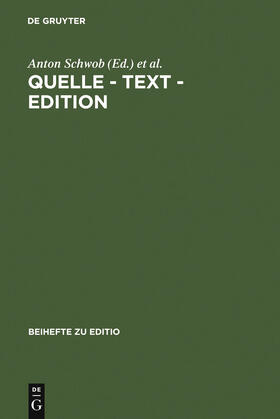 Schwob / Kranich-Hofbauer / Streitfeld |  Quelle - Text - Edition | Buch |  Sack Fachmedien