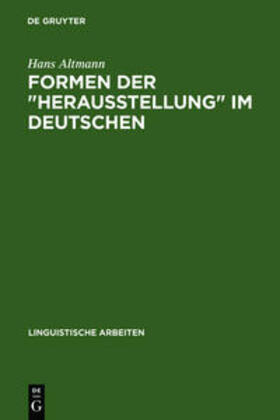 Altmann |  Formen der "Herausstellung" im Deutschen | Buch |  Sack Fachmedien