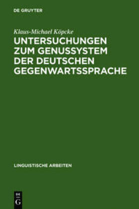 Köpcke |  Untersuchungen zum Genussystem der deutschen Gegenwartssprache | Buch |  Sack Fachmedien
