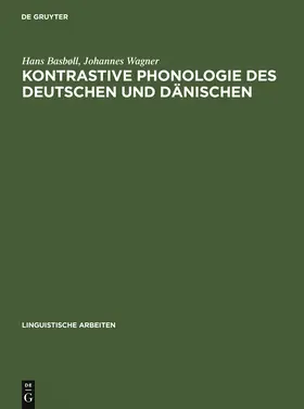 Wagner / Basbøll |  Kontrastive Phonologie des Deutschen und Dänischen | Buch |  Sack Fachmedien