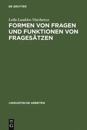 Luukko-Vinchenzo |  Formen von Fragen und Funktionen von Fragesätzen | Buch |  Sack Fachmedien