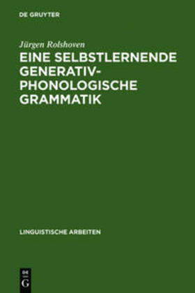 Rolshoven |  Eine selbstlernende generativ-phonologische Grammatik | Buch |  Sack Fachmedien