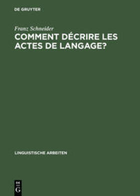 Schneider |  Comment décrire les actes de langage? | Buch |  Sack Fachmedien