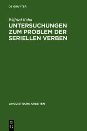 Kuhn |  Untersuchungen zum Problem der seriellen Verben | Buch |  Sack Fachmedien
