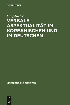 Lie |  Verbale Aspektualität im Koreanischen und im Deutschen | Buch |  Sack Fachmedien