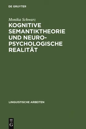 Schwarz |  Kognitive Semantiktheorie und neuropsychologische Realität | Buch |  Sack Fachmedien