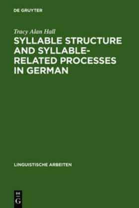 Hall |  Syllable Structure and Syllable-Related Processes in German | Buch |  Sack Fachmedien