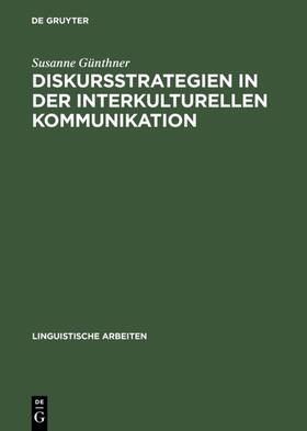 Günthner |  Diskursstrategien in der interkulturellen Kommunikation | Buch |  Sack Fachmedien