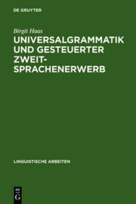 Haas |  Universalgrammatik und gesteuerter Zweitsprachenerwerb | Buch |  Sack Fachmedien