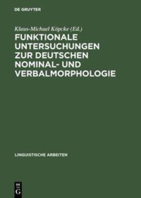 Köpcke |  Funktionale Untersuchungen zur deutschen Nominal- und Verbalmorphologie | Buch |  Sack Fachmedien