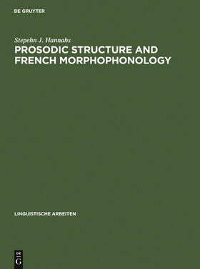 Hannahs |  Prosodic Structure and French Morphophonology | Buch |  Sack Fachmedien