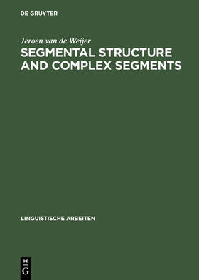 Weijer |  Segmental Structure and Complex Segments | Buch |  Sack Fachmedien