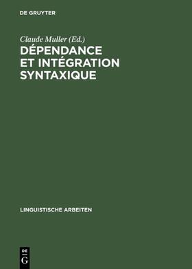 Muller |  Dépendance et intégration syntaxique | Buch |  Sack Fachmedien