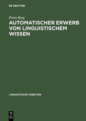 Barg |  Automatischer Erwerb von linguistischem Wissen | Buch |  Sack Fachmedien