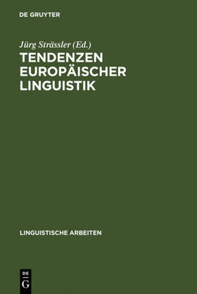 Strässler |  Tendenzen europäischer Linguistik | Buch |  Sack Fachmedien