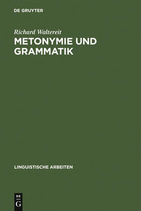 Waltereit |  Metonymie und Grammatik | Buch |  Sack Fachmedien