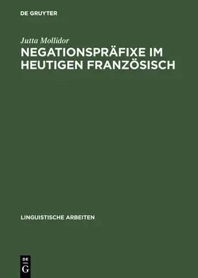 Mollidor |  Negationspräfixe im heutigen Französisch | Buch |  Sack Fachmedien