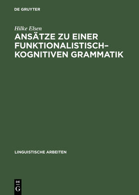 Elsen |  Ansätze zu einer funktionalistisch¿kognitiven Grammatik | Buch |  Sack Fachmedien