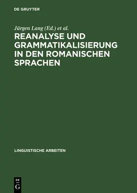 Neumann-Holzschuh / Lang |  Reanalyse und Grammatikalisierung in den romanischen Sprachen | Buch |  Sack Fachmedien