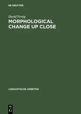 Fertig |  Morphological Change Up Close | Buch |  Sack Fachmedien