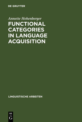 Hohenberger |  Functional Categories in Language Acquisition | Buch |  Sack Fachmedien