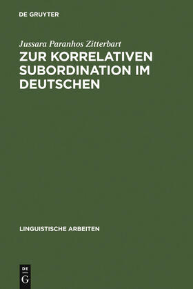 Paranhos Zitterbart |  Zur korrelativen Subordination im Deutschen | Buch |  Sack Fachmedien