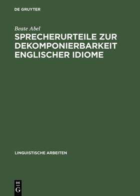 Abel |  Sprecherurteile zur Dekomponierbarkeit englischer Idiome | Buch |  Sack Fachmedien