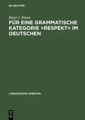 Simon |  Für eine grammatische Kategorie >Respekt< im Deutschen | Buch |  Sack Fachmedien