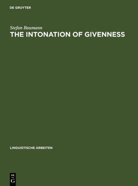 Baumann |  The Intonation of Givenness | Buch |  Sack Fachmedien